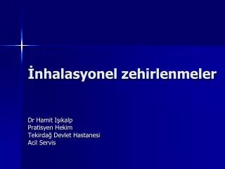 nhalasyonel zehirlenmeler