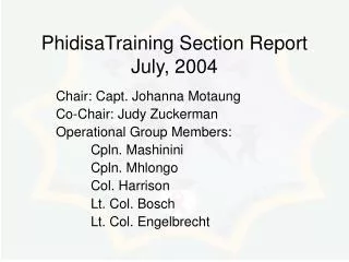 PhidisaTraining Section Report July, 2004