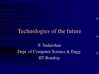Technologies of the future
