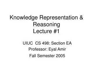 Knowledge Representation &amp; Reasoning Lecture #1