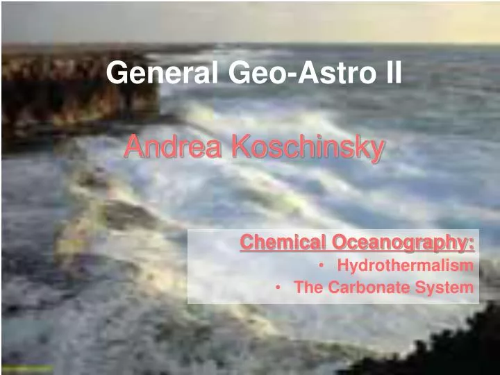 general geo astro ii andrea koschinsky