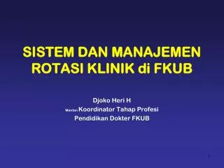 sistem dan manajemen rotasi klinik di fkub