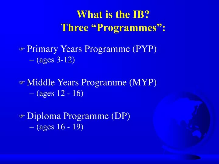 what is the ib three programmes