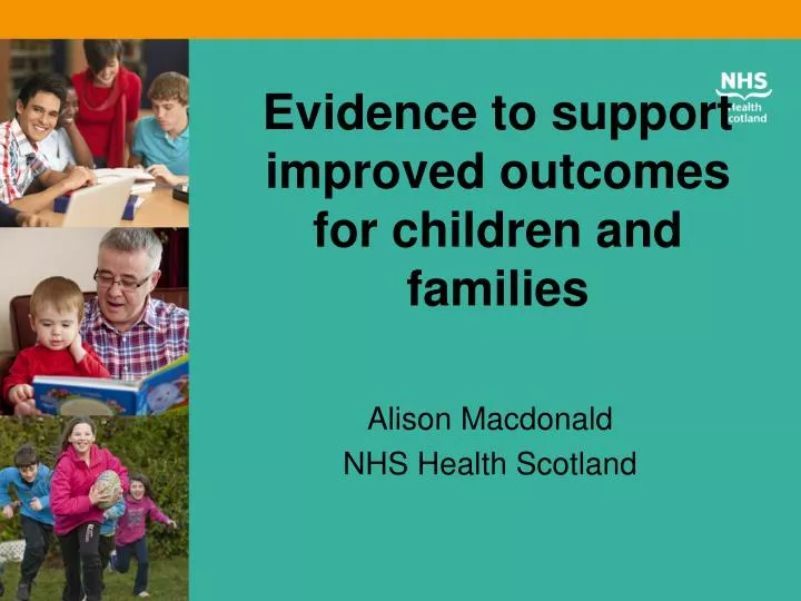 evidence to support improved outcomes for children and families