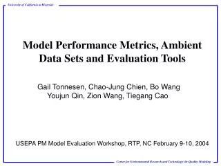 Model Performance Metrics, Ambient Data Sets and Evaluation Tools