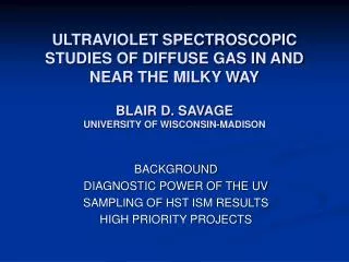 BACKGROUND DIAGNOSTIC POWER OF THE UV SAMPLING OF HST ISM RESULTS HIGH PRIORITY PROJECTS