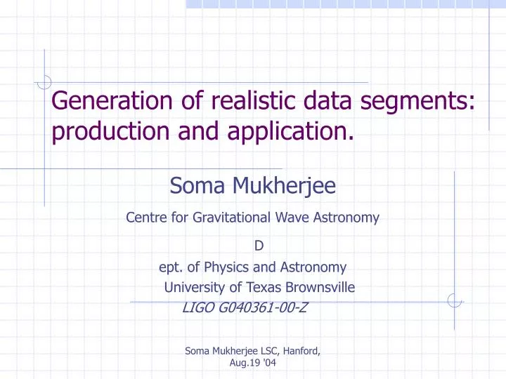 generation of realistic data segments production and application