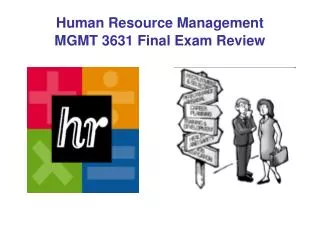 Human Resource Management MGMT 3631 Final Exam Review