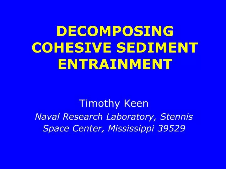 decomposing cohesive sediment entrainment