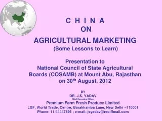 BY DR. J.S. YADAV Chief Operating Officer Premium Farm Fresh Produce Limited