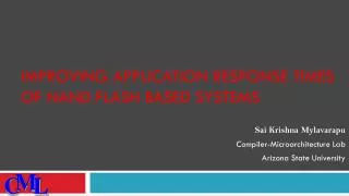 Improving Application Response Times of NAND Flash based Systems