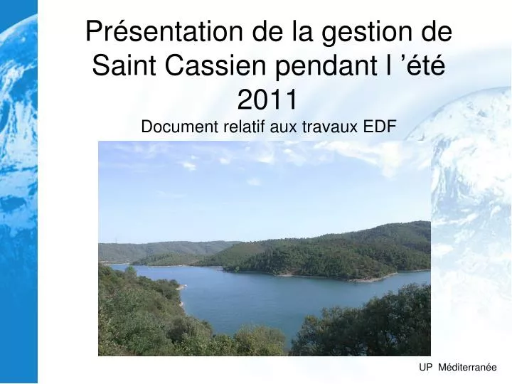 pr sentation de la gestion de saint cassien pendant l t 2011 document relatif aux travaux edf