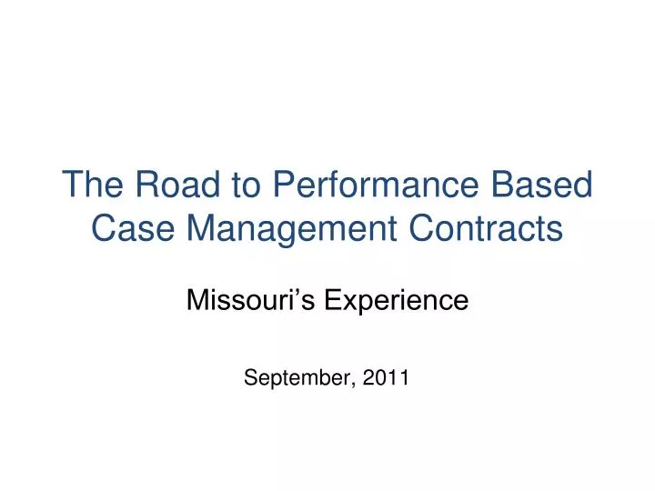 the road to performance based case management contracts