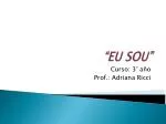 “EU SOU” - slide 1