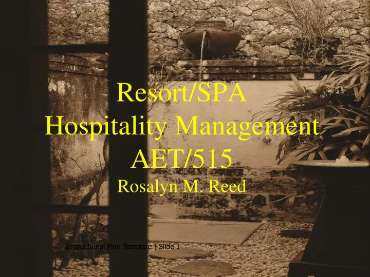 resort spa hospitality management aet 515 rosalyn m reed