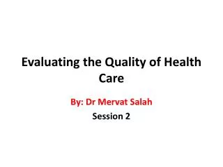 Evaluating the Quality of Health Care