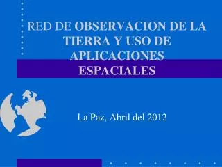red de observacion de la tierra y uso de aplicaciones espaciales