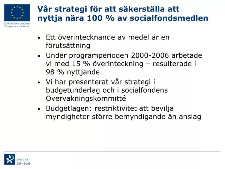 v r strategi f r att s kerst lla att nyttja n ra 100 av socialfondsmedlen