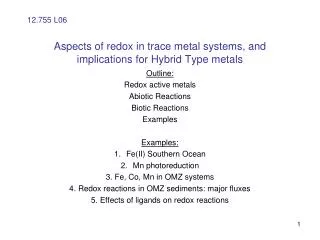 Aspects of redox in trace metal systems, and implications for Hybrid Type metals