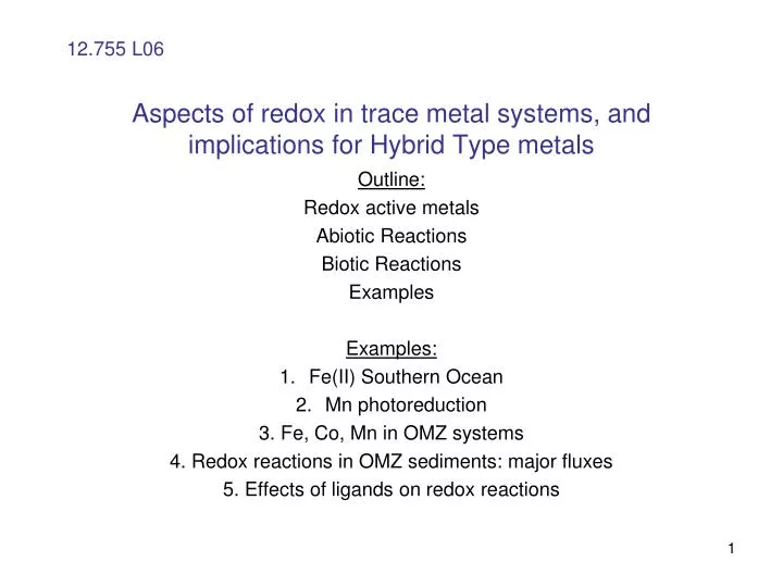 aspects of redox in trace metal systems and implications for hybrid type metals