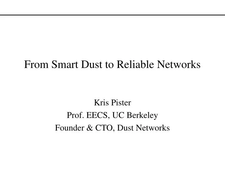 from smart dust to reliable networks