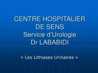 centre hospitalier de sens service d urologie dr lababidi