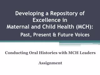 Conducting Oral Histories with MCH Leaders Assignment