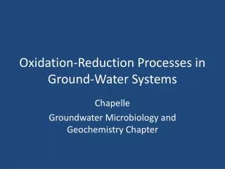 Oxidation-Reduction Processes in Ground-Water Systems