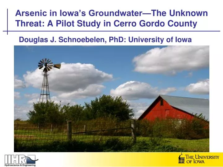 arsenic in iowa s groundwater the unknown threat a pilot study in cerro gordo county