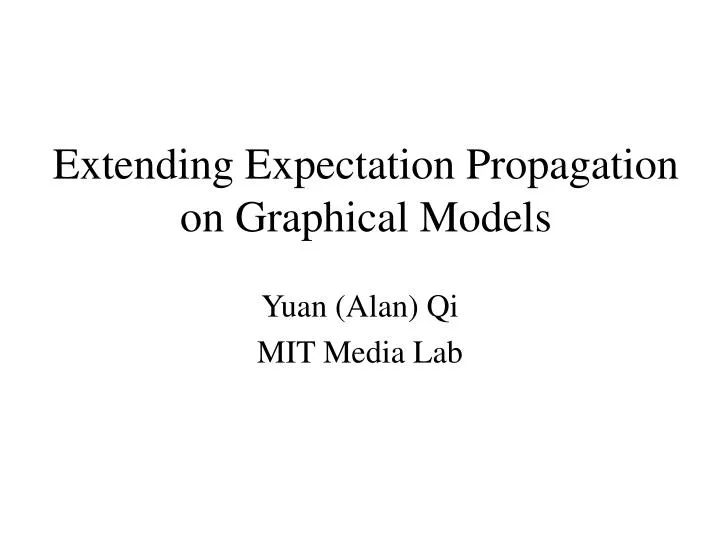 extending expectation propagation on graphical models