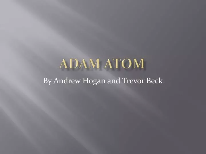 adam atom