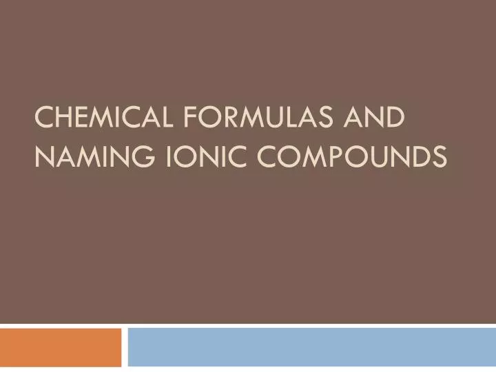 chemical formulas and naming ionic compounds