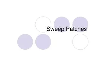 Sweep Patches