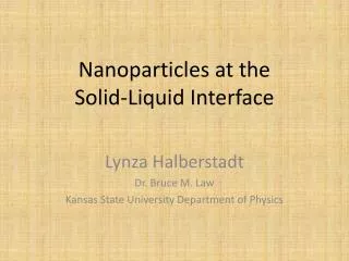 Nanoparticles at the Solid-Liquid Interface