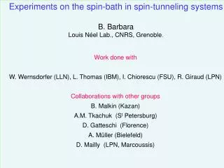 Experiments on the spin-bath in spin-tunneling systems B. Barbara