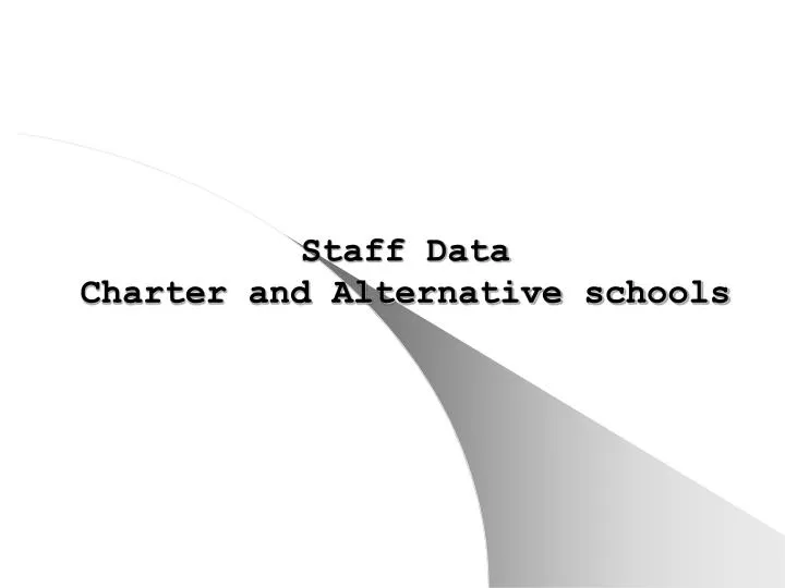 staff data charter and alternative schools