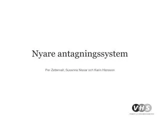 nyare antagningssystem