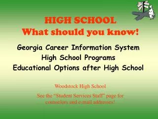 HIGH SCHOOL What should you know!