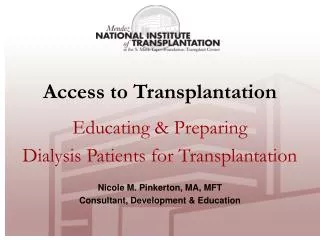 Access to Transplantation Educating &amp; Preparing Dialysis Patients for Transplantation