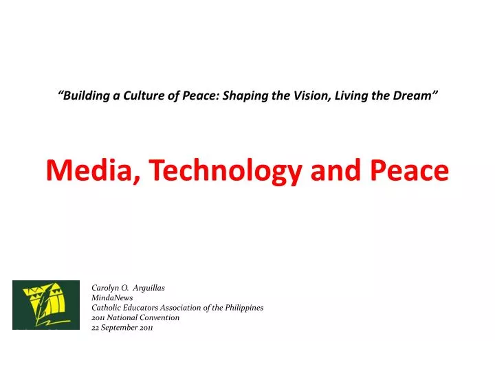 building a culture of peace shaping the vision living the dream media technology and peace