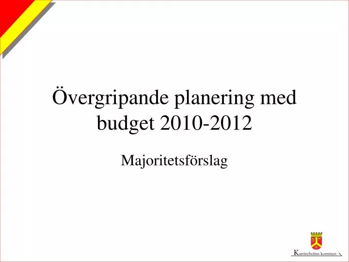 vergripande planering med budget 2010 2012