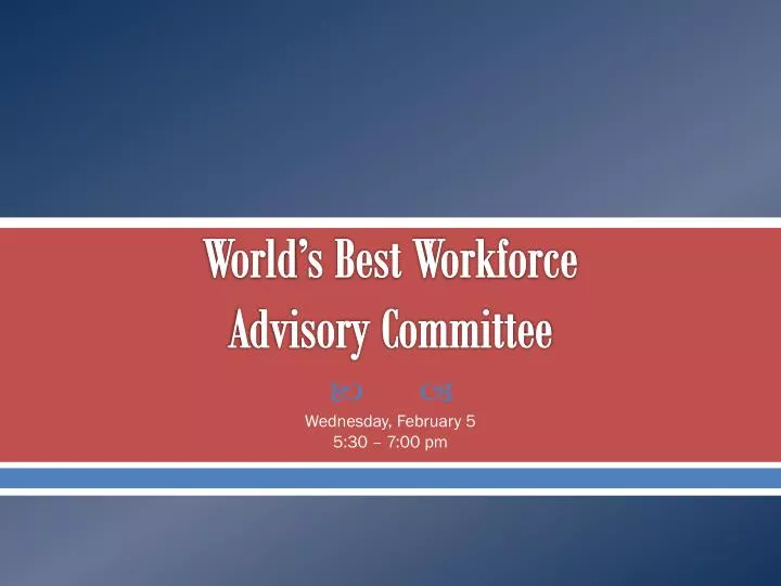 world s best workforce advisory committee