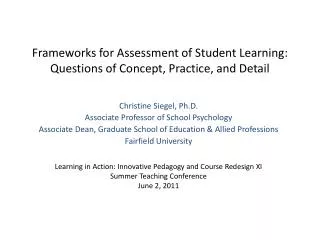 Frameworks for Assessment of Student Learning: Questions of Concept, Practice, and Detail