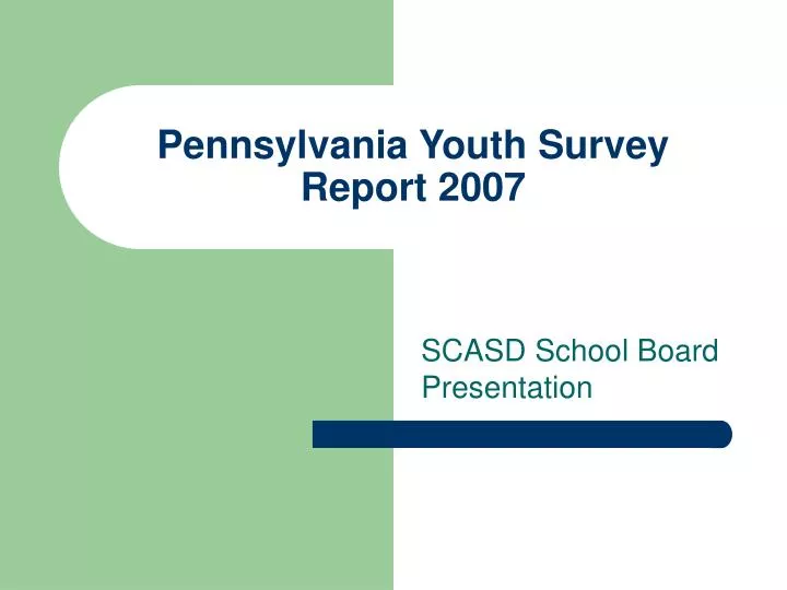 pennsylvania youth survey report 2007