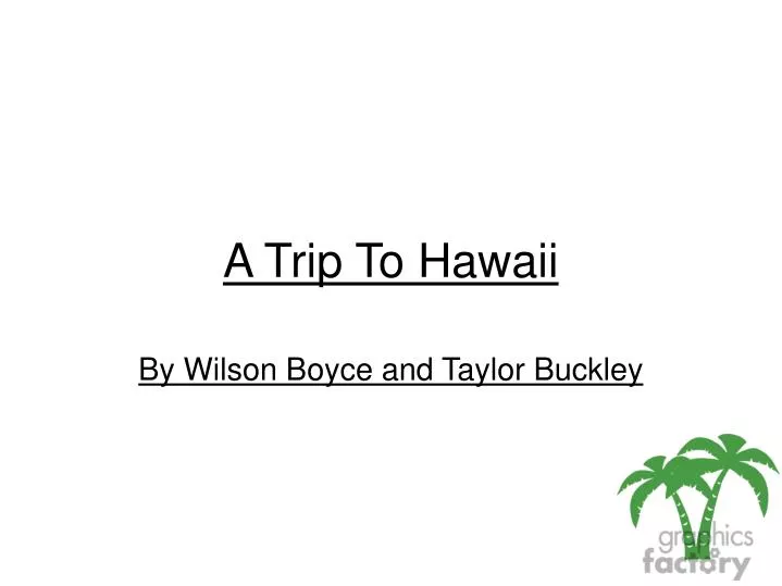 a trip to hawaii
