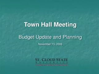 Town Hall Meeting Budget Update and Planning November 13, 2006