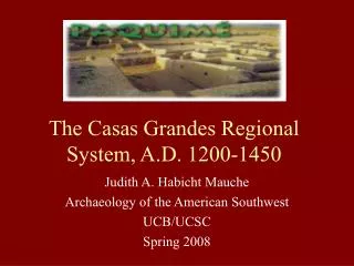 The Casas Grandes Regional System, A.D. 1200-1450