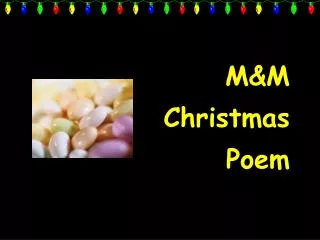M&amp;M Christmas Poem