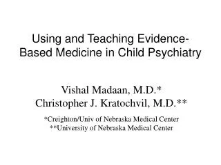 Using and Teaching Evidence- Based Medicine in Child Psychiatry
