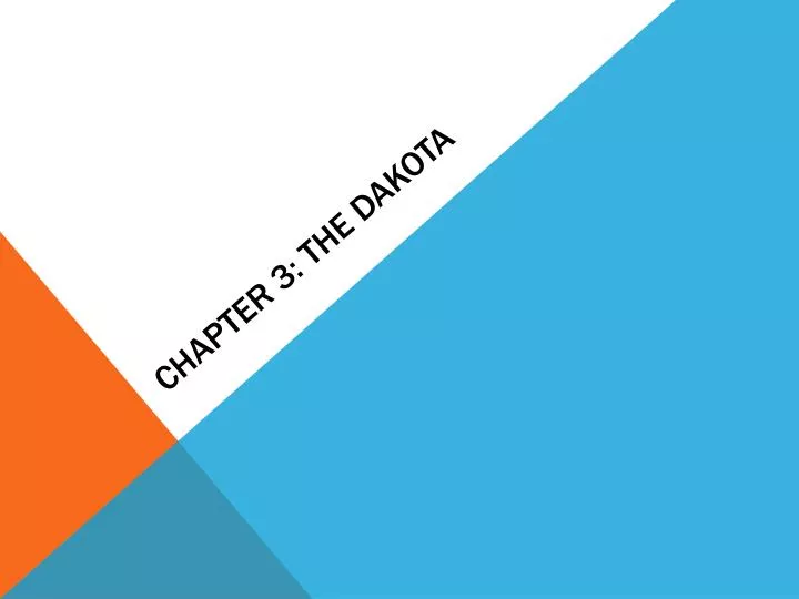 chapter 3 the dakota